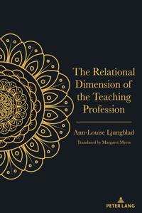 Bokomslag för "The Relational Dimension of the Teaching Profession"