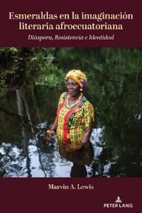 Esmeraldas en la imaginación literaria afroecuatoriana