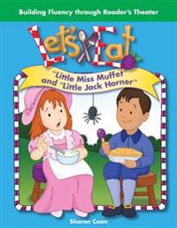 Let's Eat: Little Miss Muffet and Little Jack Horner