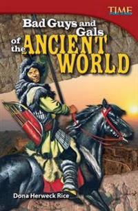 Bad Guys and Gals of the Ancient World