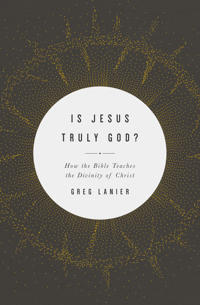 Is Jesus Truly God?