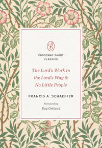 The Lord's Work in the Lord's Way and No Little People