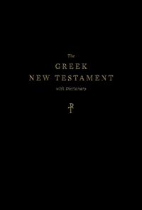 The Greek New Testament, Produced at Tyndale House, Cambridge, with Dictionary