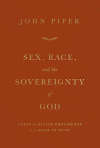 Sex, Race, and the Sovereignty of God