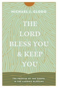 The Lord Bless You and Keep You