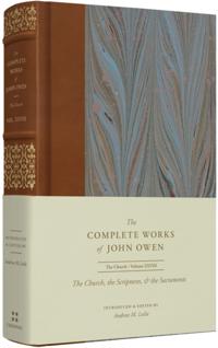 Church, the Scriptures, and the Sacraments (Volume 28)