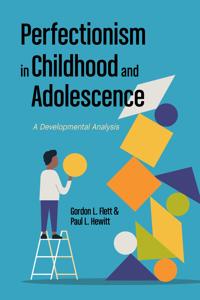 Perfectionism in Childhood and Adolescence
