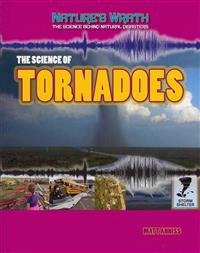 The Science of Tornadoes