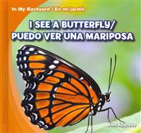 I See a Butterfly / Puedo ver una mariposa
