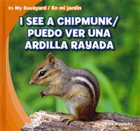 I See a Chipmunk / Puedo Ver Una Ardilla Rayada