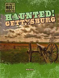 Haunted! Gettysburg
