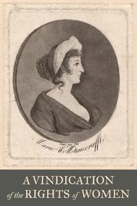 A Vindication of the Rights of Woman