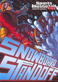 Sports Illustrated Kids Graphic Novels Snowboard Standoff