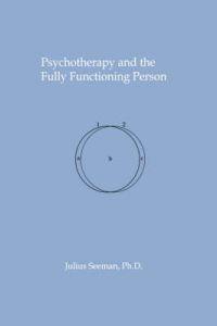 Psychotherapy and the Fully Functioning Person