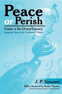 Peace or Perish There is No Other Choice