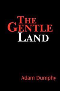 The Gentle Land