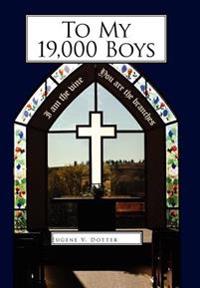 Kirjan kansi "To My 19,000 Boys"