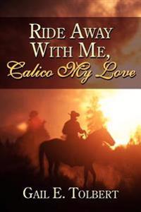 Bokomslag för "Ride Away With Me, Calico My Love"