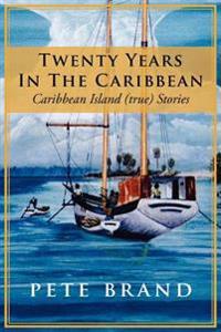 Twenty Years In The Caribbean