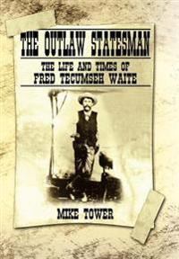 Bokomslag för "The Outlaw Statesman"