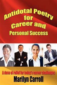 Antidotal Poetry for Career and Personal Success