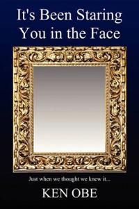 It's Been Staring You In The Face