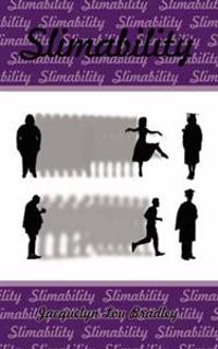 Slimability