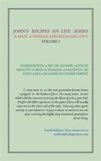 John's Recipes on Life Series