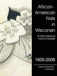 African-American Firsts in Wisconsin 1600-2006