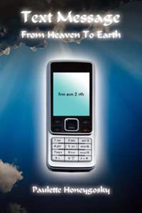 Text Message from Heaven to Earth