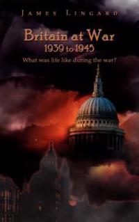 Bokomslag för "Britain at War 1939 to 1945"
