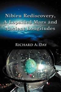 Nibiru Rediscovery, A Lopsided Mars and Ancient Longitudes
