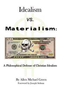 Idealism Vs. Materialism