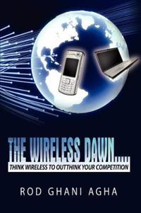 The Wireless Dawn...