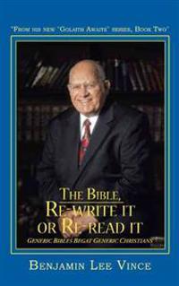 The Bible, Re-write it or Re-read it