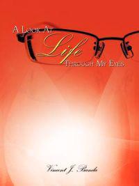 A Look At Life Through My Eyes
