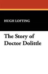 Bokomslag för "The Story of Doctor Dolittle"