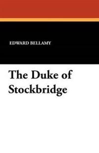 Bokomslag for "The Duke of Stockbridge"