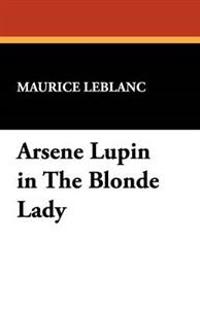 Arsene Lupin in the Blonde Lady