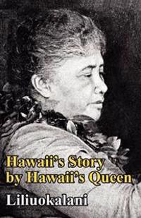 Hawaii's Story by Hawaii's Queen