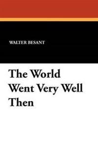 The World Went Very Well Then