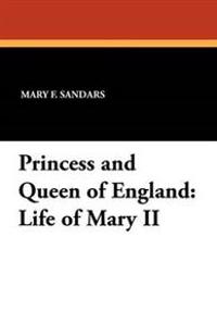 Princess and Queen of England