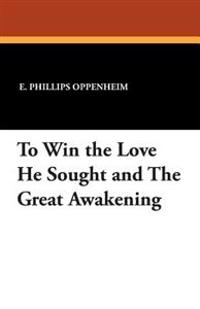 To Win the Love He Sought and the Great Awakening