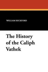 Bokomslag för "The History of the Caliph Vathek"