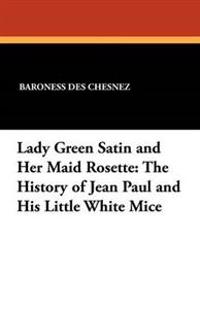 Lady Green Satin and Her Maid Rosette