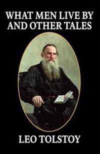 Bokomslag for "What Men Live By And Other Tales"