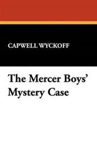 Bokomslag för "The Mercer Boys' Mystery Case"