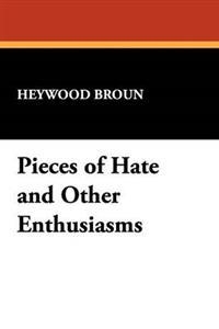 Bokomslag for "Pieces of hate and other enthusiasms"
