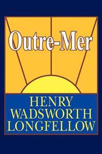 Outre-Mer; A Pilgrimage Beyond the Sea