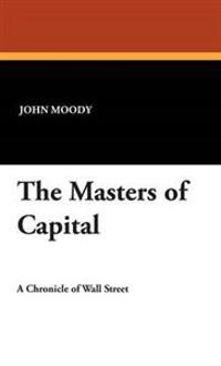 The Masters of Capital